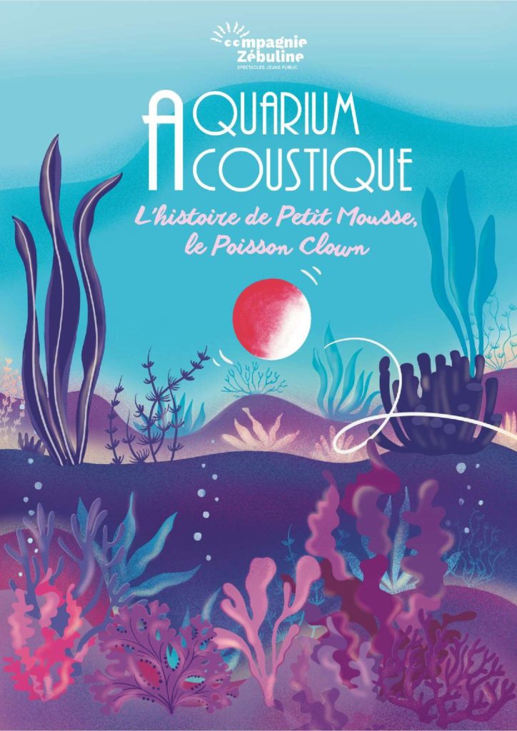 Affiche spectacle musical très jeune public "Aquarium Acoustique"